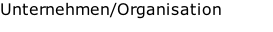 Unternehmen/Organisation